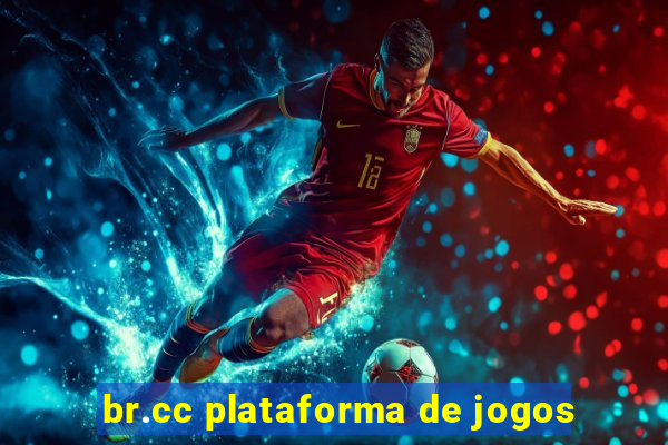 br.cc plataforma de jogos